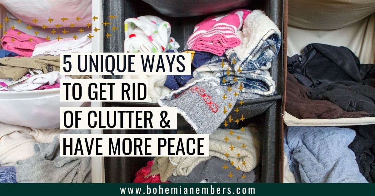 Unique Ways to Get Rid of Clutter and Have More Peace