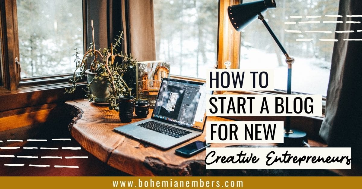 How to start a blog for new creative entrepreneurs